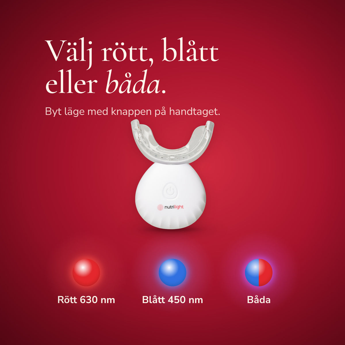 Cherryen ovanför tre lysande punkter for modusene rødt lys 630 nm, blått lys 450 nm og begge samtidig.